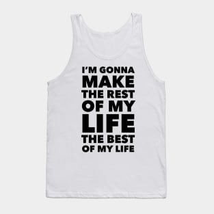 Best Of My Life Tank Top